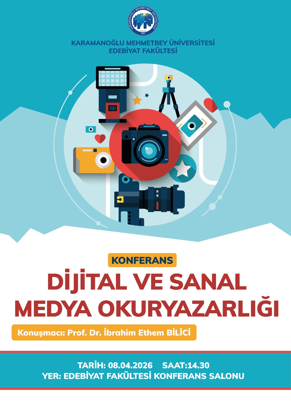 DİJİTAL VE SANAL MEDYA OKUR YAZARLIĞI, Tarih 08.04.2026 Saat 14.30, Edebiyat Fakültesi Konferans Salonu