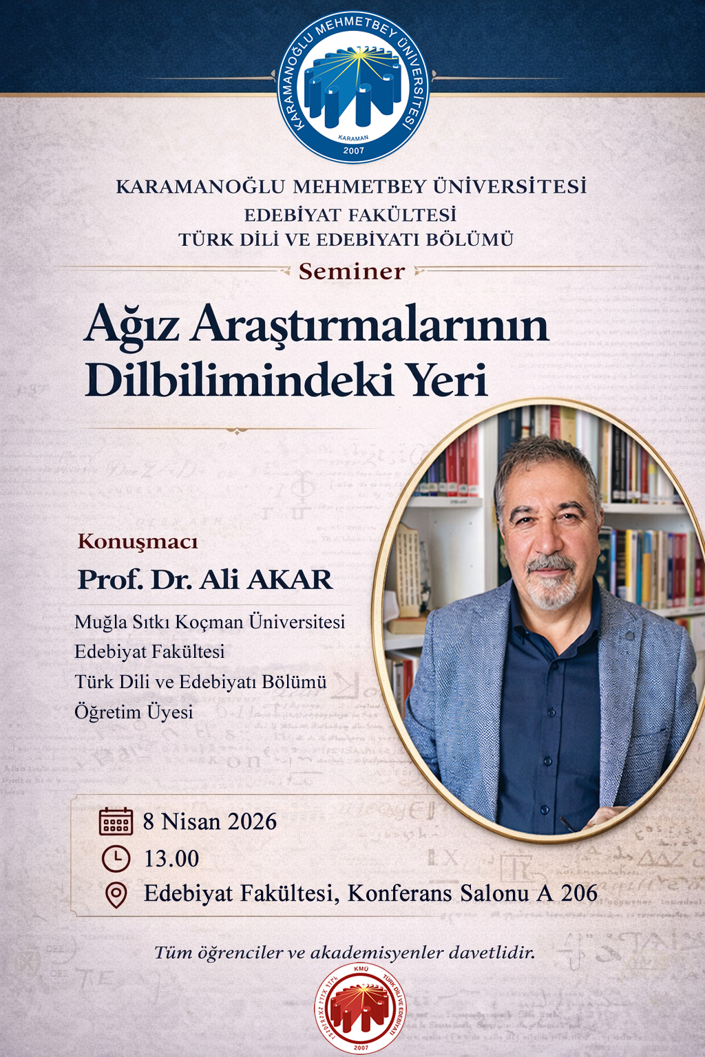 "AĞIZ ARAŞTIRMALARININ DİL BİLİMİNDEKİ YERİ SEMİNERİ", 08.04.2026   Saat 13.00, Çevirimiçi, Edebiyat Fakültesi Konferans Salonu