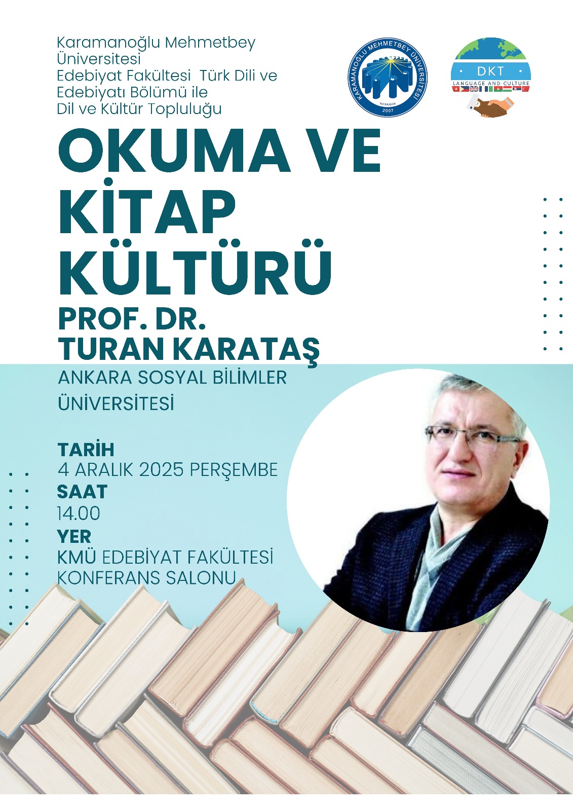 "Okuma ve Kitap Kültürü Etkinliği"  Konuşmacı: Prof.Dr. Turan KARATAŞ