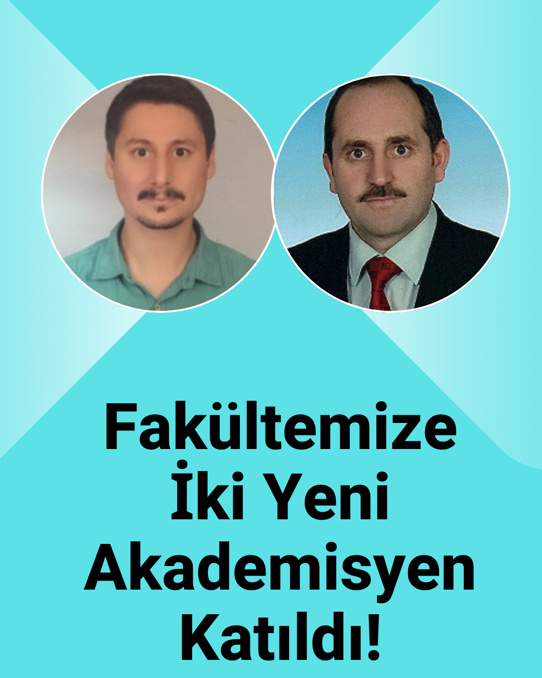 Fakültemize İki Yeni Akademisyen Katıldı!