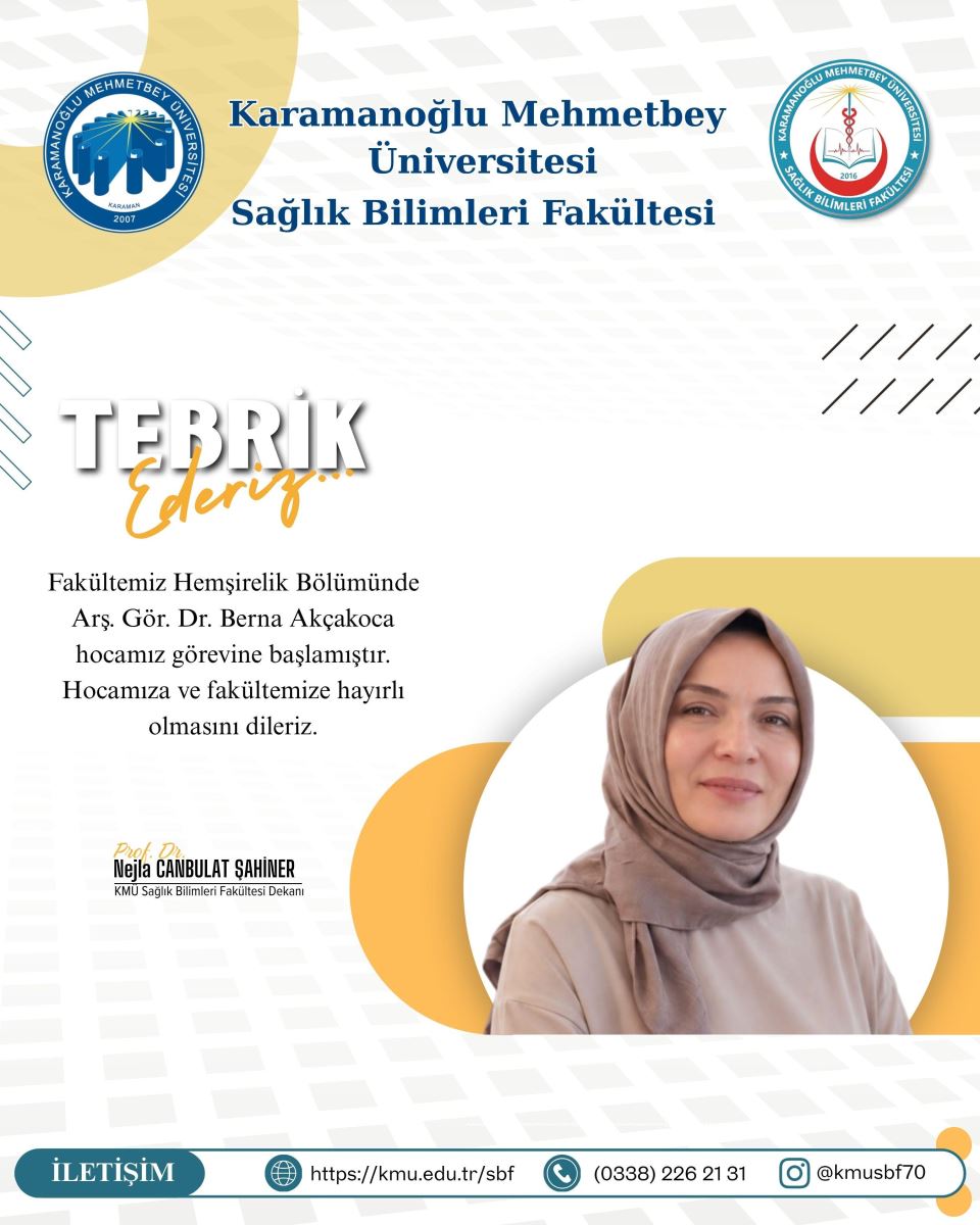 Hemşirelik Bölümü Öğretim Elemanı Arş. Gör. Dr. Berna Akçakoca Hocamız Görevine Başlamıştır