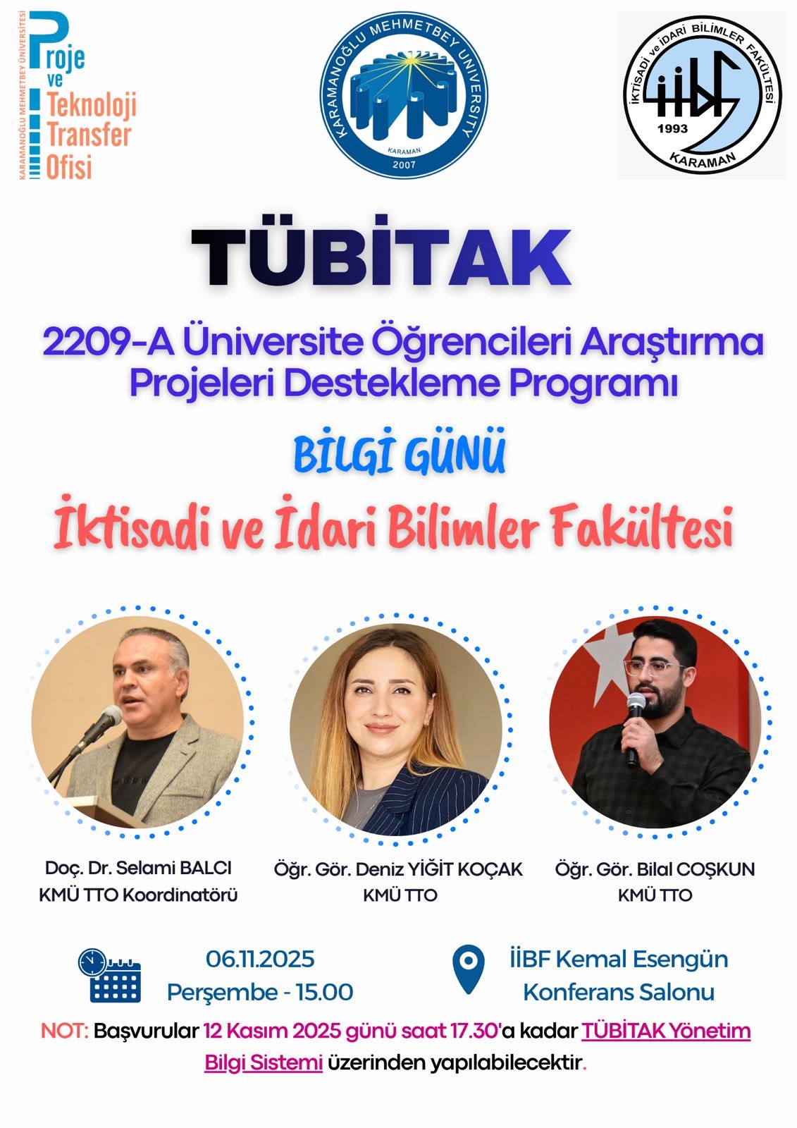 06.11.2025 tarihinde saat 15.00'te TÜBİTAK "2209-A Üniversite Öğrencileri Araştırma Projeleri Destekleme Programı" düzenlenecektir.