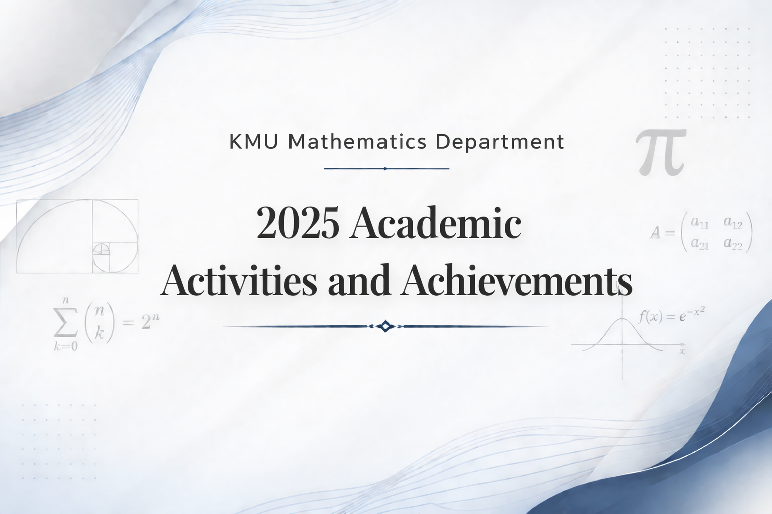 On Academic Outputs and Activities of the Year 2025