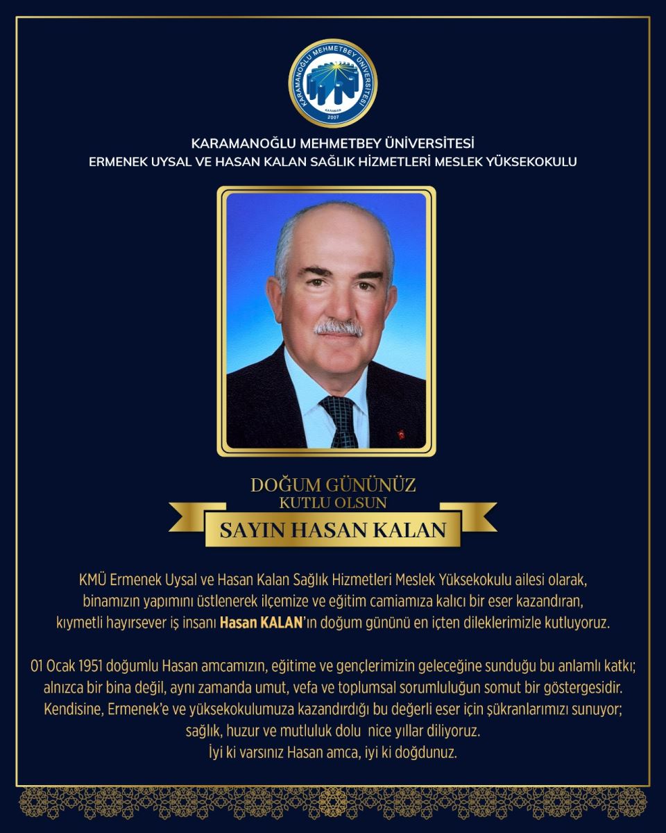 Kıymetli Hayırsever İş İnsanı Hasan KALAN'a Doğum Günü Mesajı