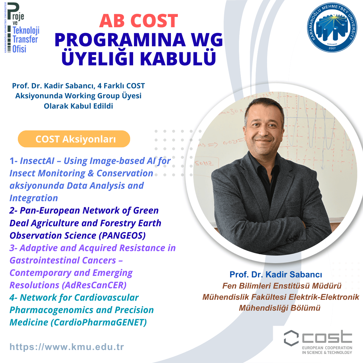  Prof. Dr. Kadir SABANCI Dört Farklı COST Aksiyonunda Görev Alacak