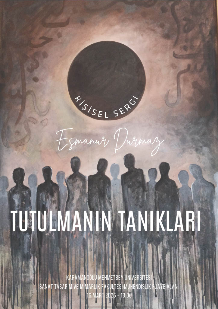 Öğrencimiz Esmanur Durmaz'ın "Tutulmanın Tanıkları" Konulu Kişisel Resim Sergisi 16 Mart 13.00