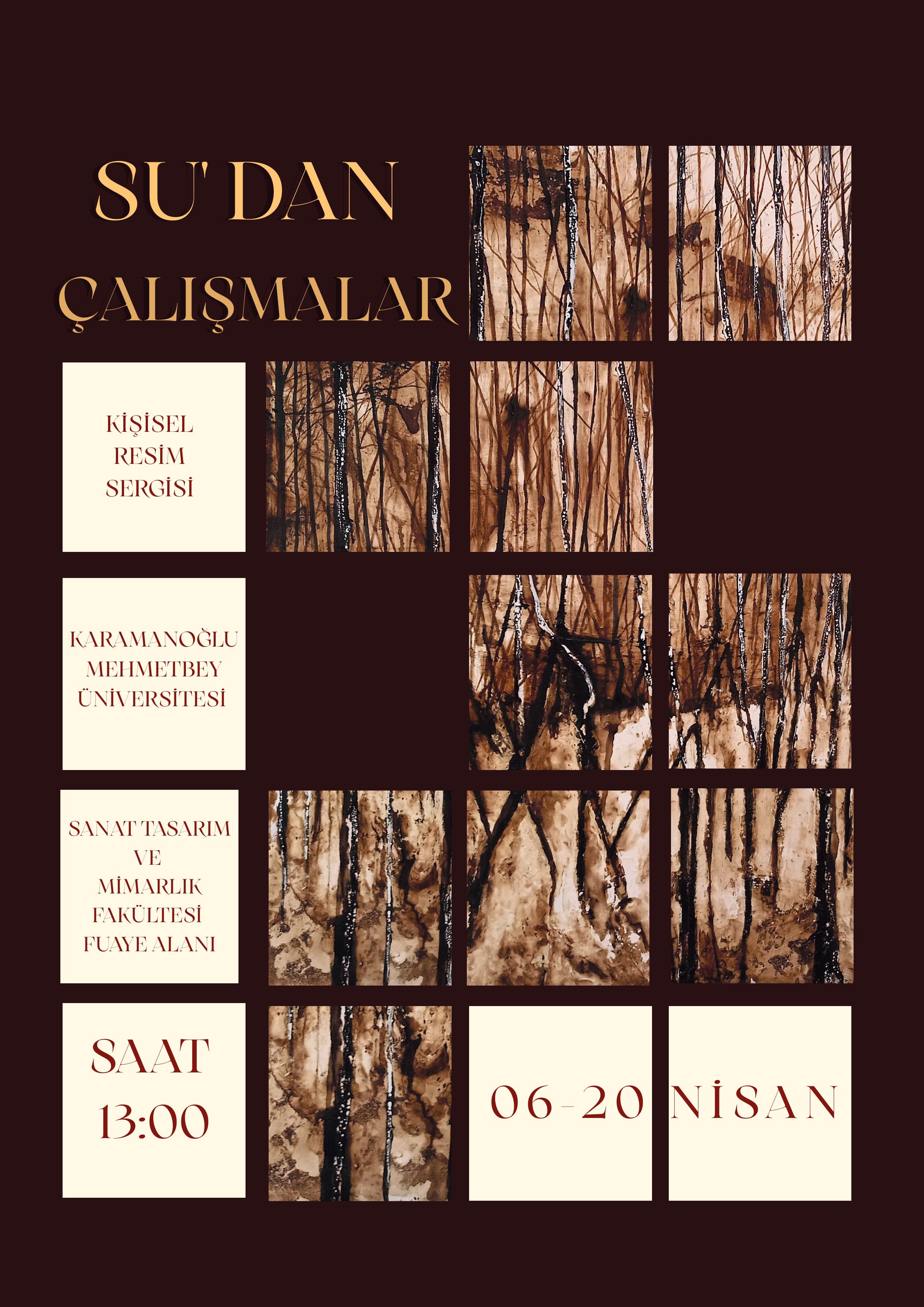 Öğrencimiz Sevda Uyar'ın "Su'dan Çalışmalar" Konulu Kişisel Resim Sergisi 6 Nisan 13.00