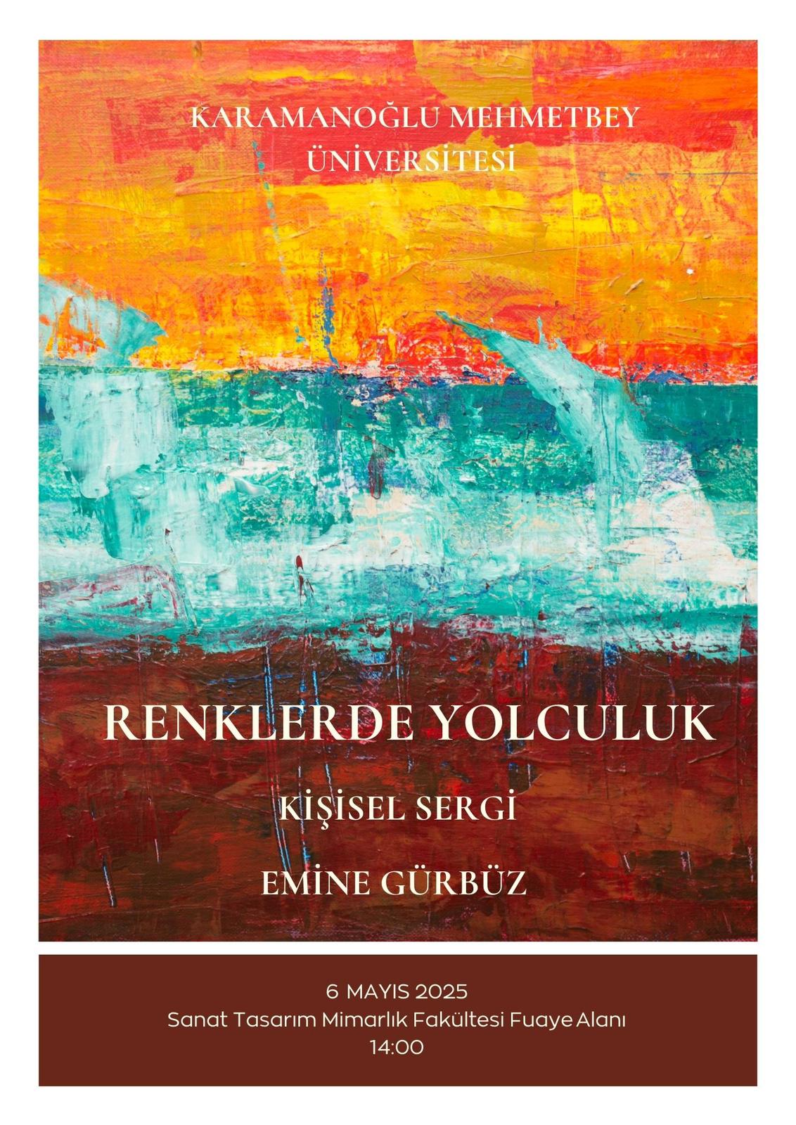 Öğrencimiz Emine Gürbüz'ün "Renklerde Yolculuk" Konulu Kişisel Sergisi 