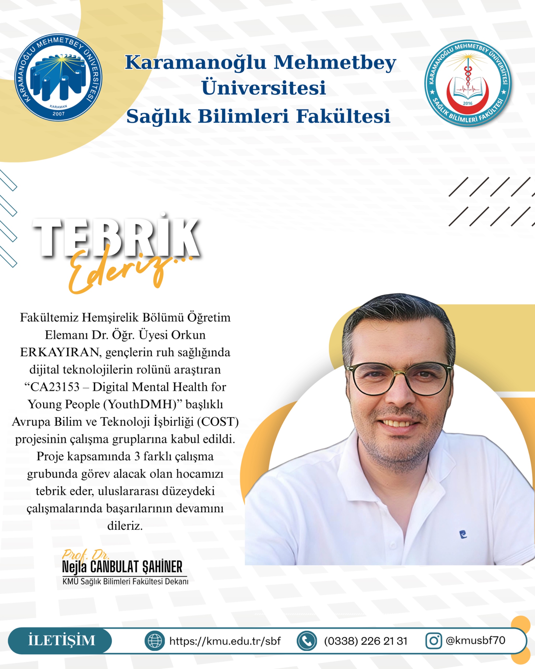 Fakültemiz Hemşirelik Bölümü Öğretim Elemanı Dr. Öğr. Üyesi Orkun ERKAYIRAN COST Projesine Kabul Edildi