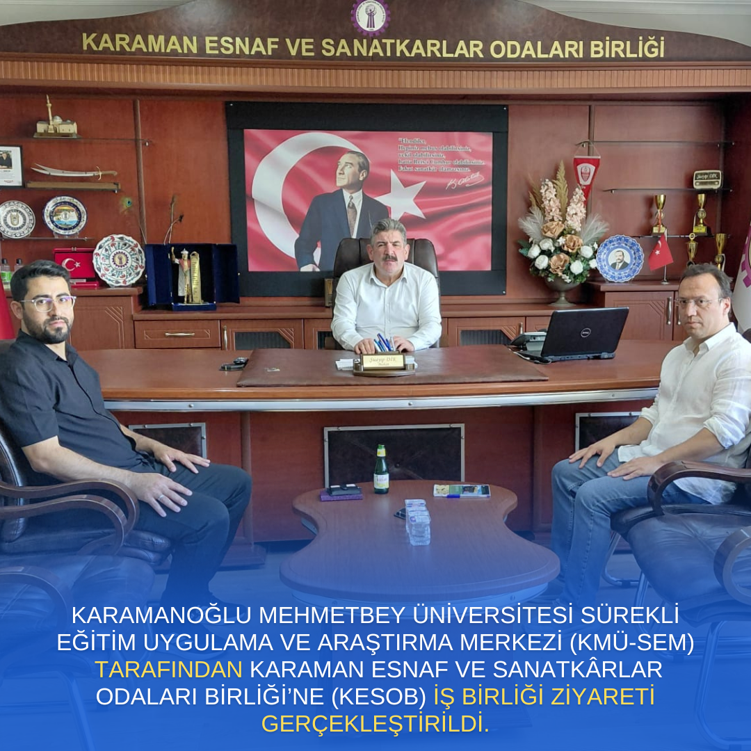 KMÜ-SEM’den KESOB’a İş Birliği Ziyareti!