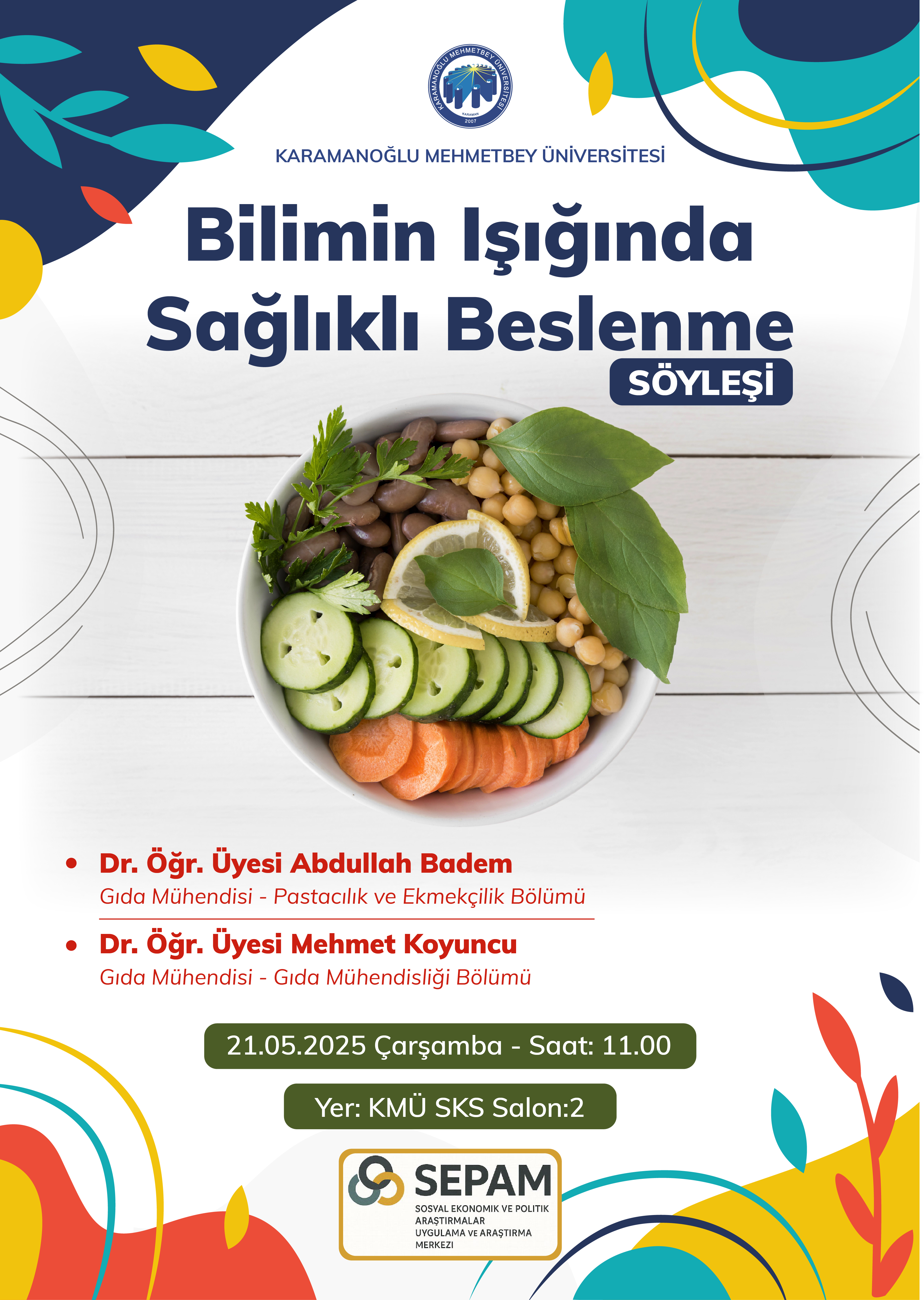 “Bilimin Işığında Sağlıklı Beslenme” konulu söyleşi düzenlenmiştir.