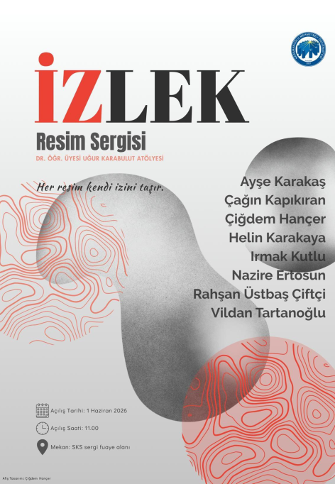 Resim Bölümü Dr. Öğr. Üyesi Uğur Karabulut'un Atölyesi "İzlek" Konulu Resim Sergisi 