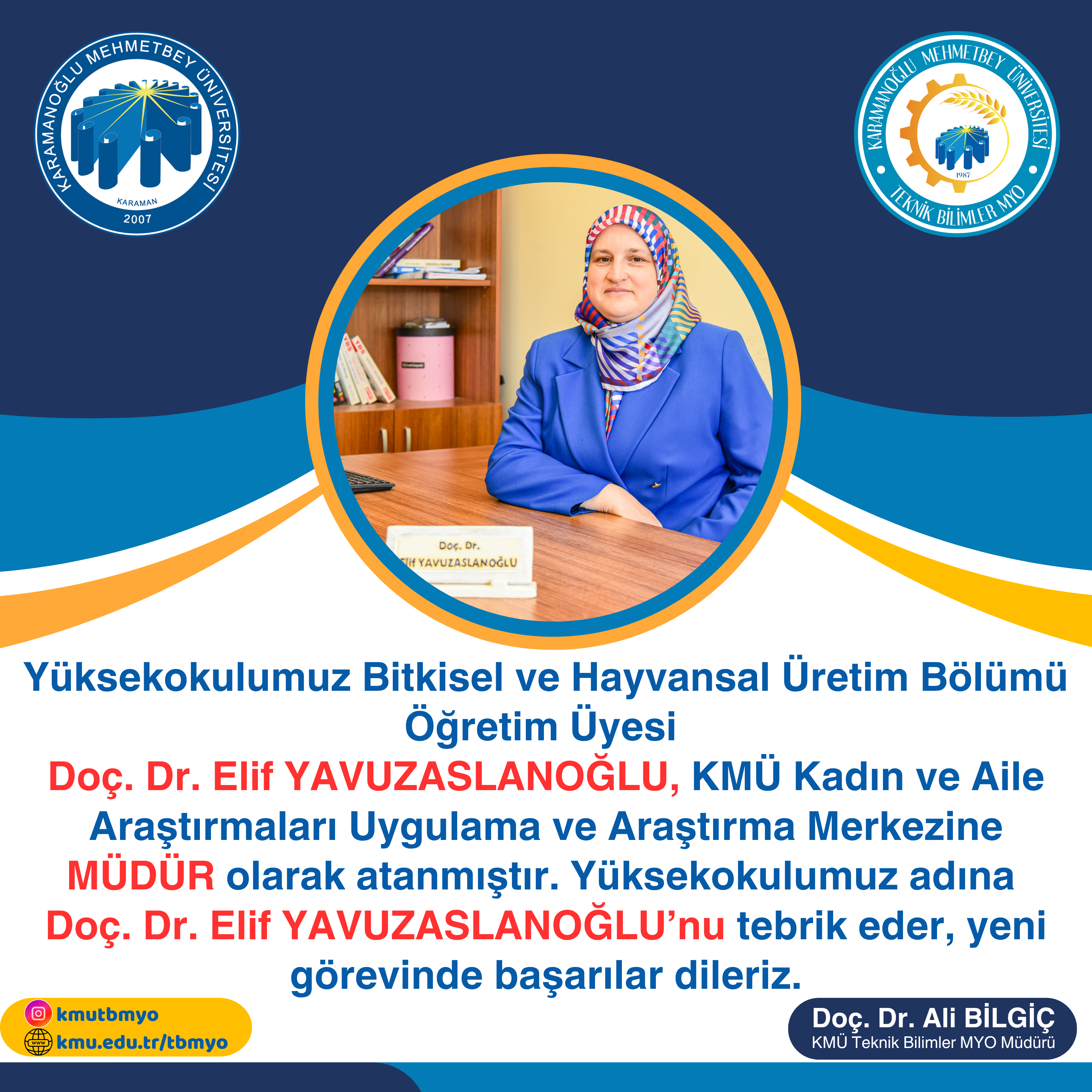 Yüksekokulumuz Bitkisel ve Hayvansal Üretim Bölümü Öğretim Üyesi Doç. Dr. Elif Yavuzaslanoğlu, Kmü Kadın ve Aile Araştırmaları Uygulama ve Araştırma Merkezi Müdürü Olarak Atandı