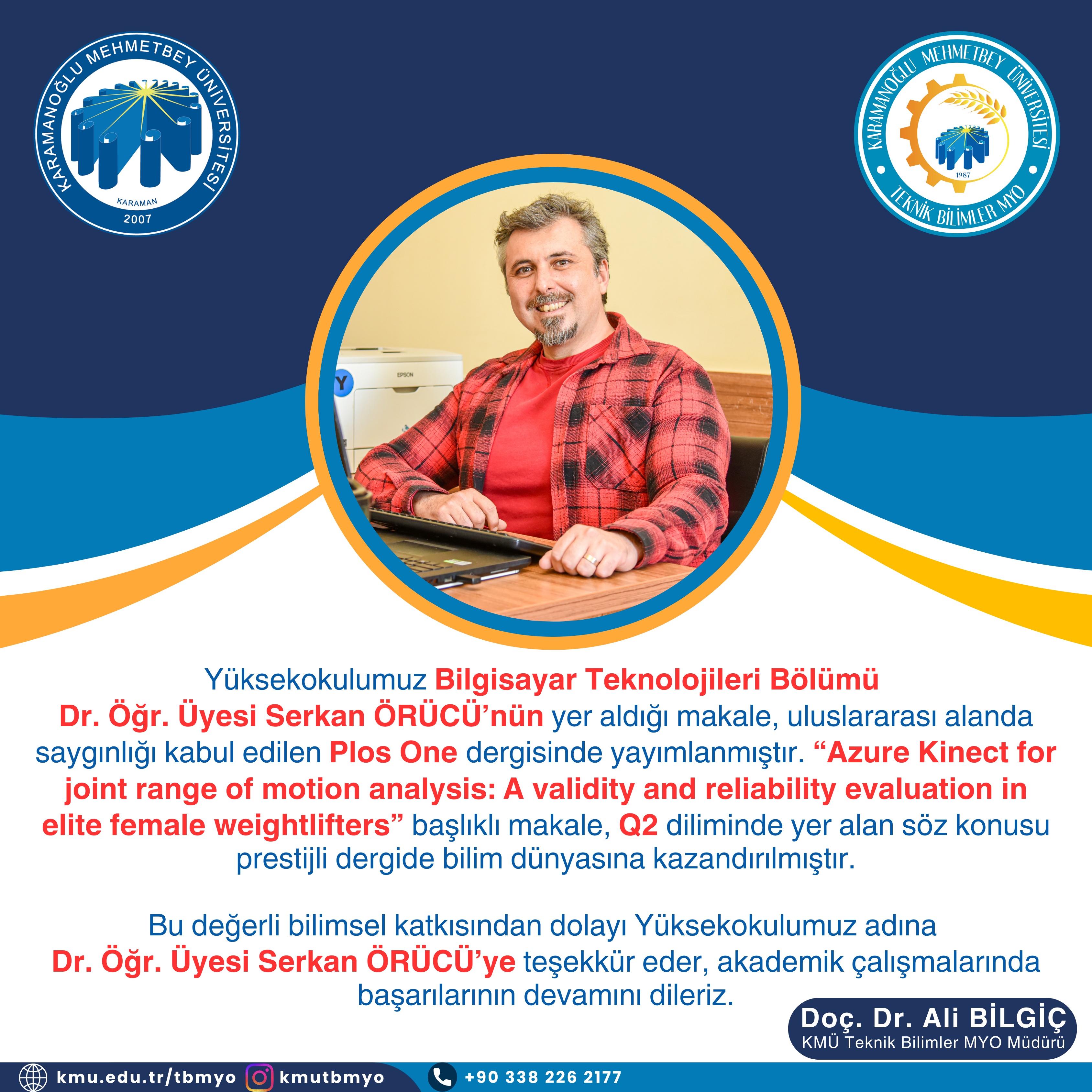 Yüksekokulumuz Bilgisayar Teknolojileri Bölümü Dr. Öğr. Üyesi Serkan ÖRÜCÜ’nün Yer Aldığı Makale Q2 Kategorisindeki Prestijli Dergide Yayımlanmaya Hak Kazandı