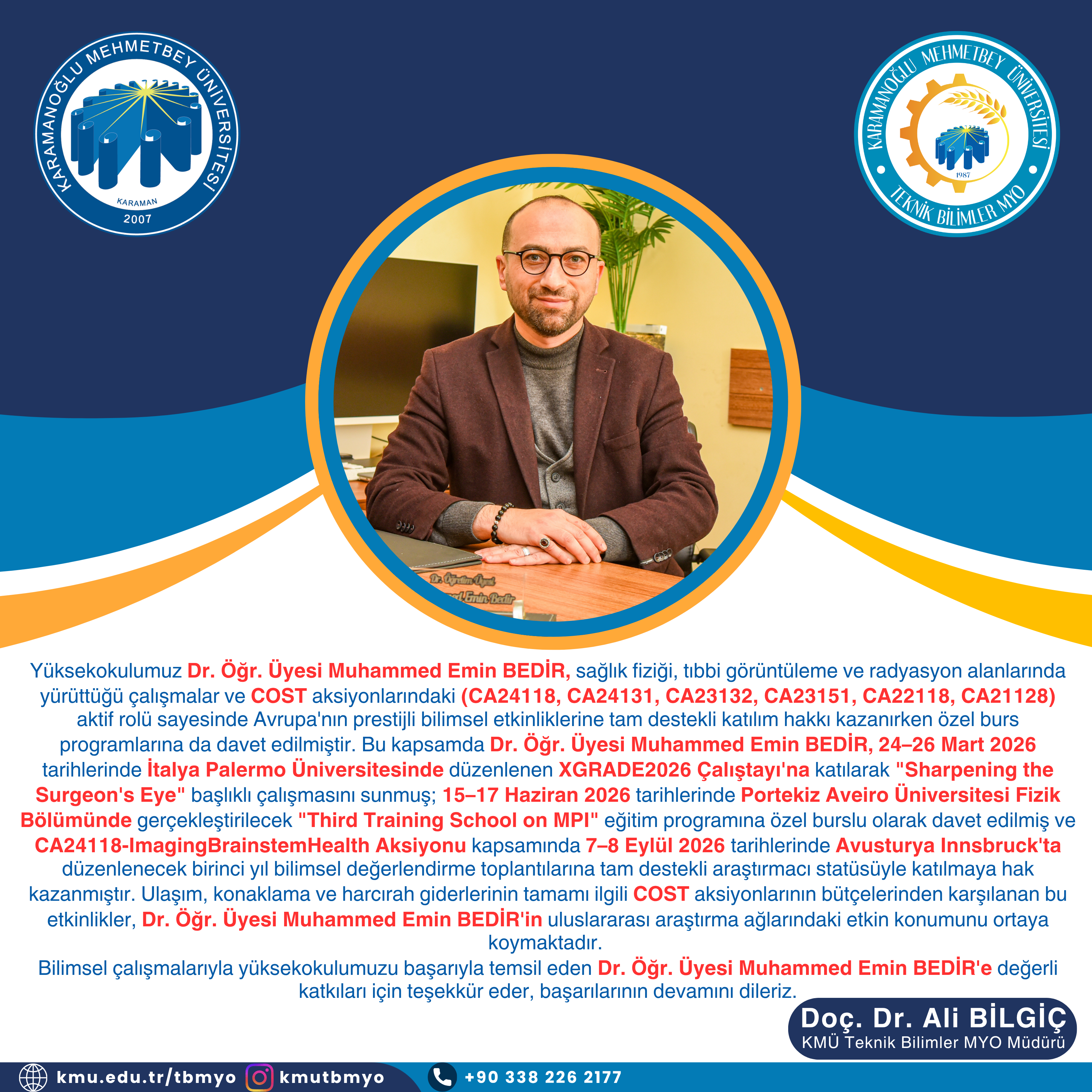 Dr. Öğr. Üyesi Muhammed Emin BEDİR, COST Projeleri Kapsamında Avrupa'nın Prestijli Bilimsel Etkinliklerine Tam Destekli Katılım Hakkı Kazandı