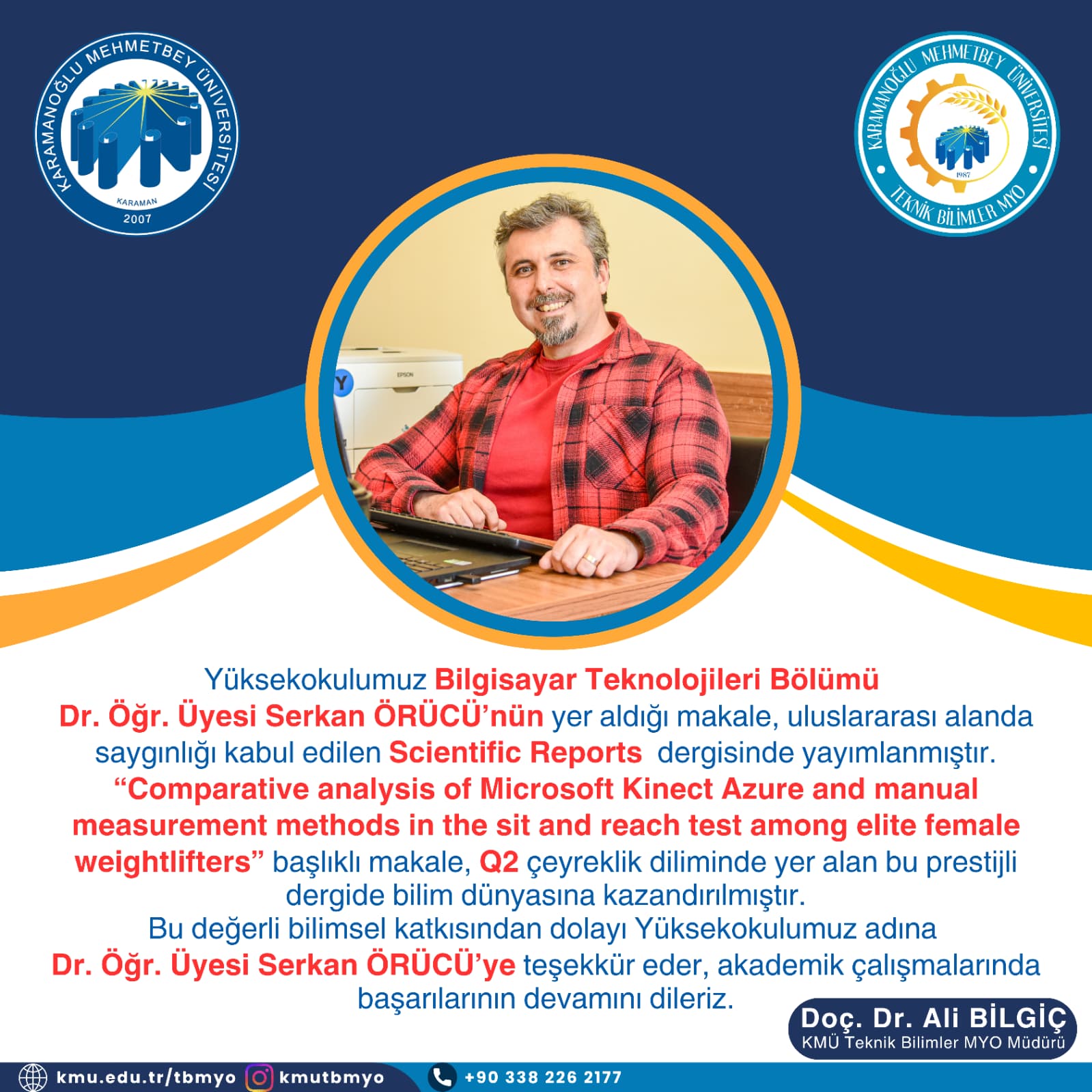 Yüksekokulumuz Bilgisayar Teknolojileri Bölümü Dr. Öğr. Üyesi Serkan ÖRÜCÜ’nün Yer Aldığı Makale Q2 Kategorisindeki Prestijli Dergide Yayımlanmaya Hak Kazandı