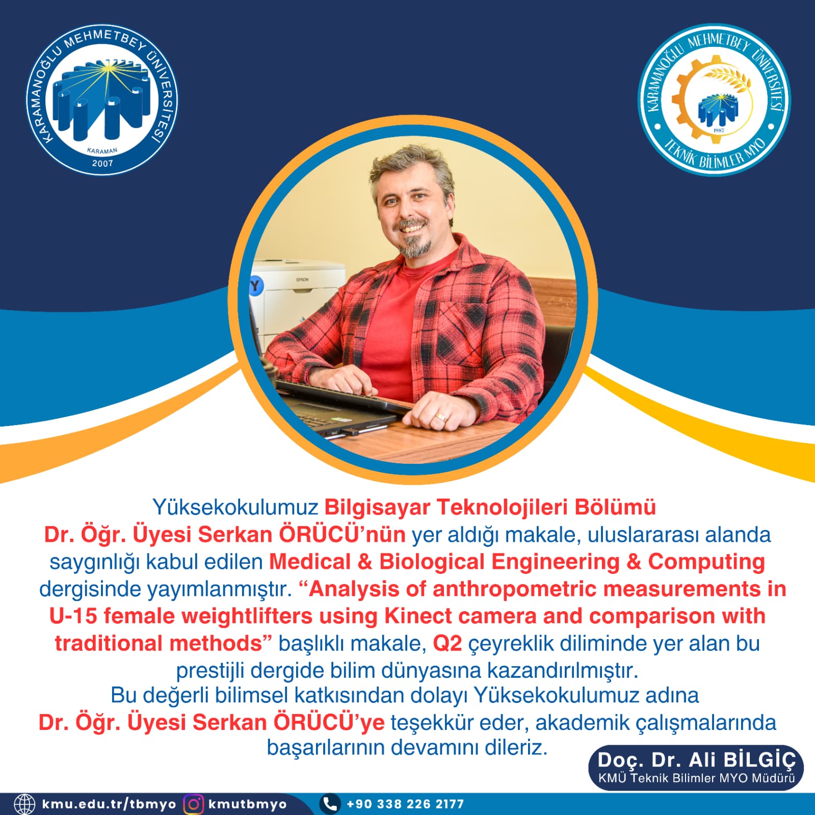 Yüksekokulumuz Bilgisayar Teknolojileri Bölümü Dr. Öğr. Üyesi Serkan ÖRÜCÜ’nün Yer Aldığı Makale Q2 Kategorisindeki Prestijli Dergide Yayımlanmaya Hak Kazandı