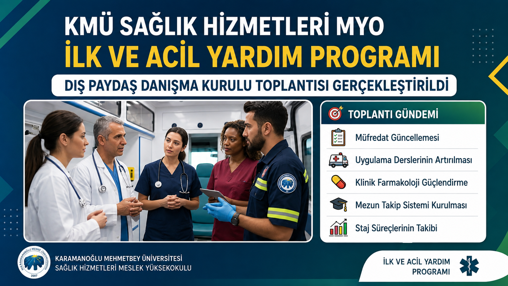 İLK VE ACİL YARDIM PROGRAMI DIŞ PAYDAŞ DANIŞMA KURULU TOPLANTISI GERÇEKLEŞTİRİLDİ