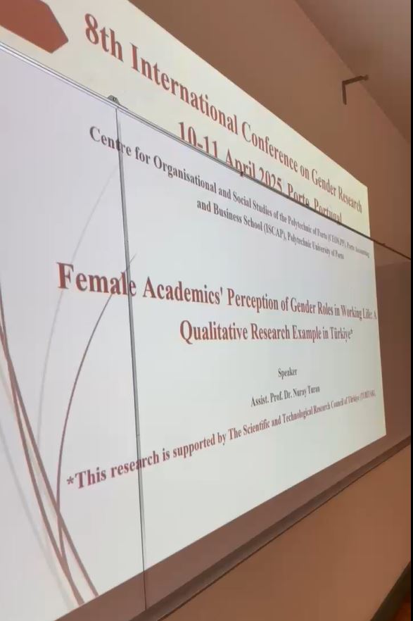 TÜBİTAK Desteğiyle Dr. Öğr. Üyesi Nuray Turan, Porto’da Cinsiyet Araştırmaları Konferansı’nda Tebliğ Sundu