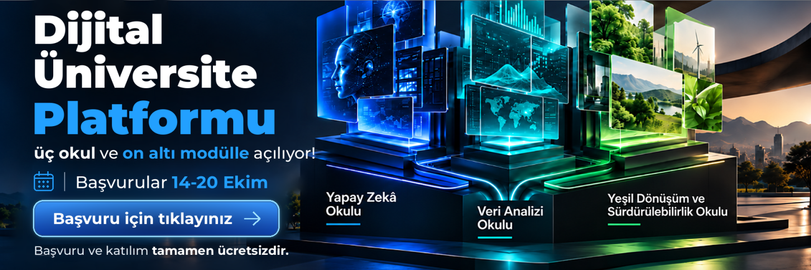 Dijital Üniversite Platformu üç okul ve on altı modülle açılıyor. Başvurular 14–20 Ekim. Başvuru ve katılım tamamen ücretsizdir.